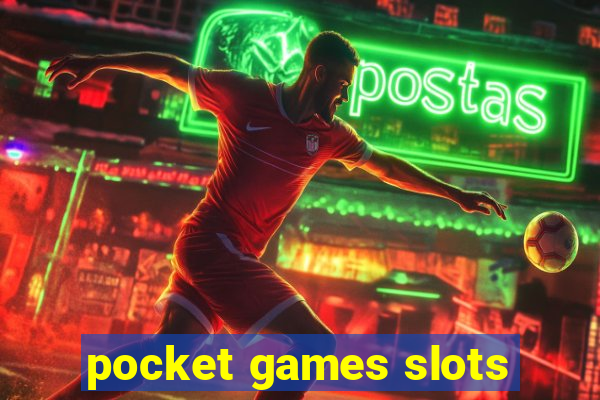 pocket games slots